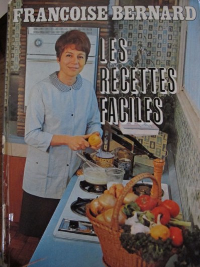 'Les Recettes Faciles' (easy Recipes) by Francoise Bernard, Librairie Hachette, 1965